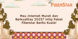 Paket Fiberstar Barito Kuala